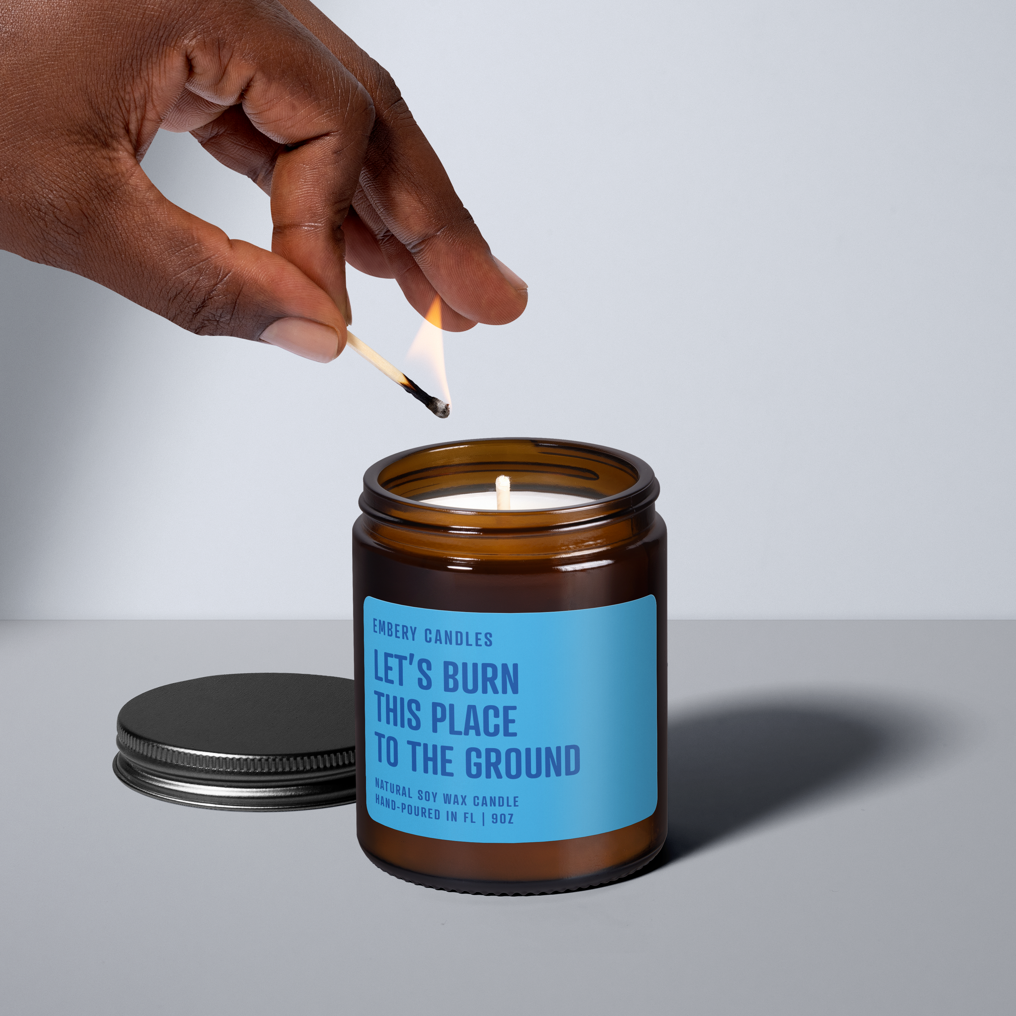 Let's Burn This Place To The Ground | Soy Wax Scented Candle