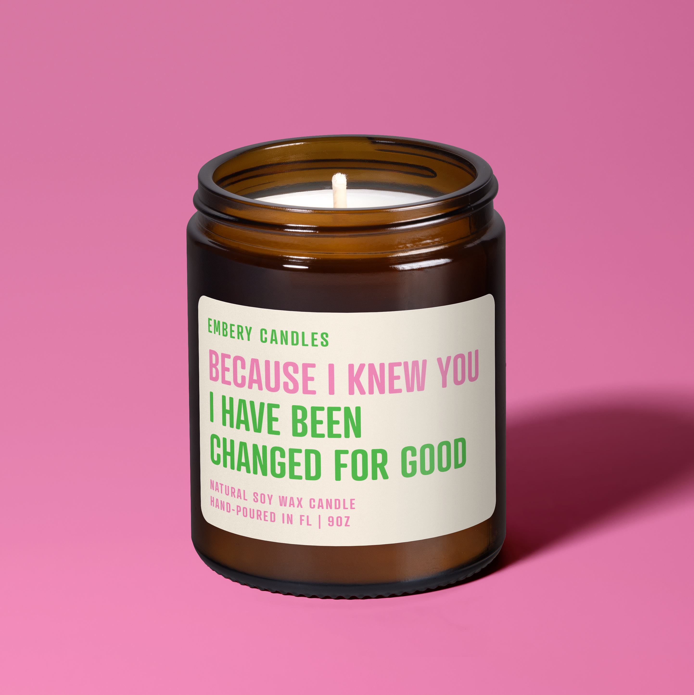 Because I Knew You, I Have Been Changed for Good | Soy Wax Scented Candle