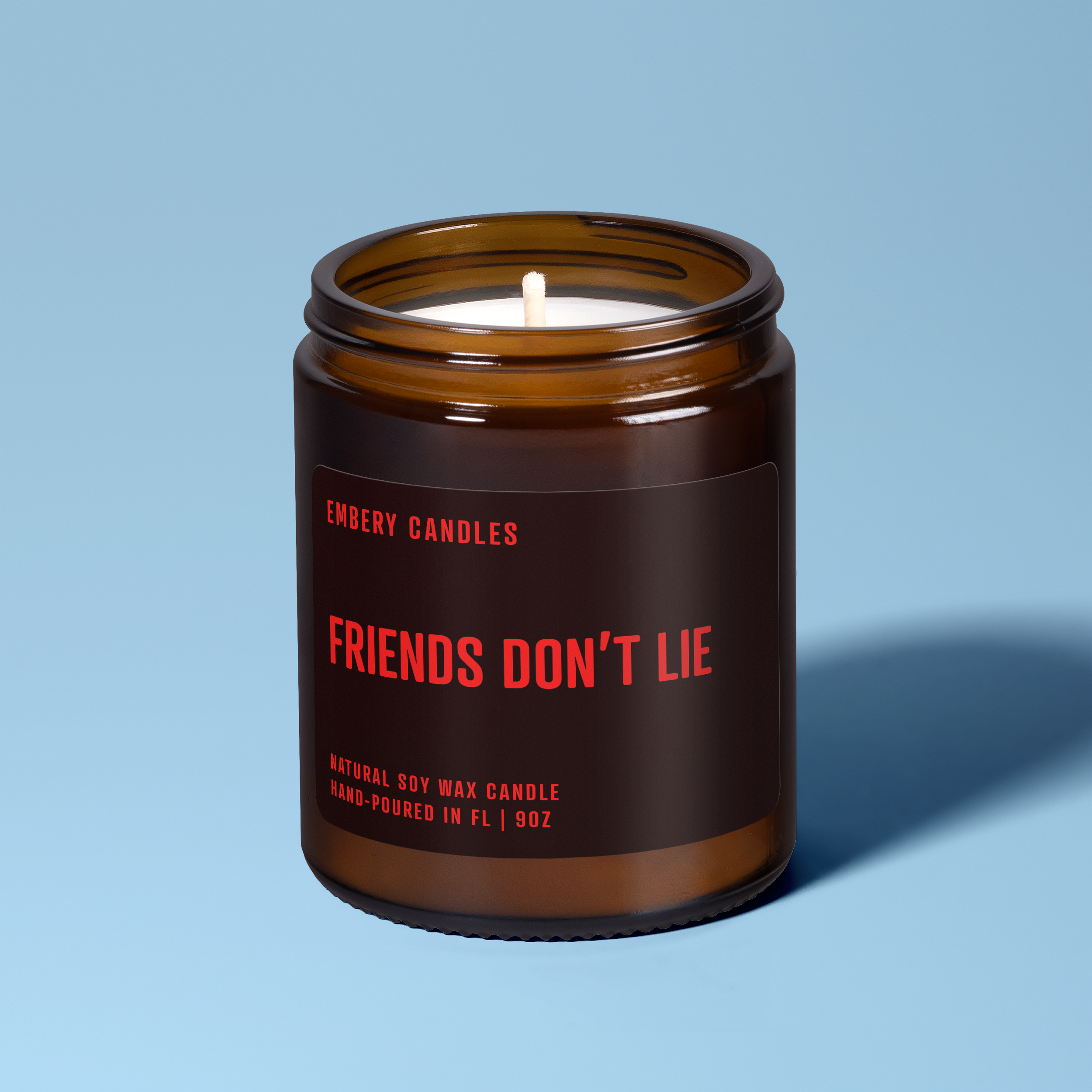Friends Don't Lie | Soy Wax Scented Candle