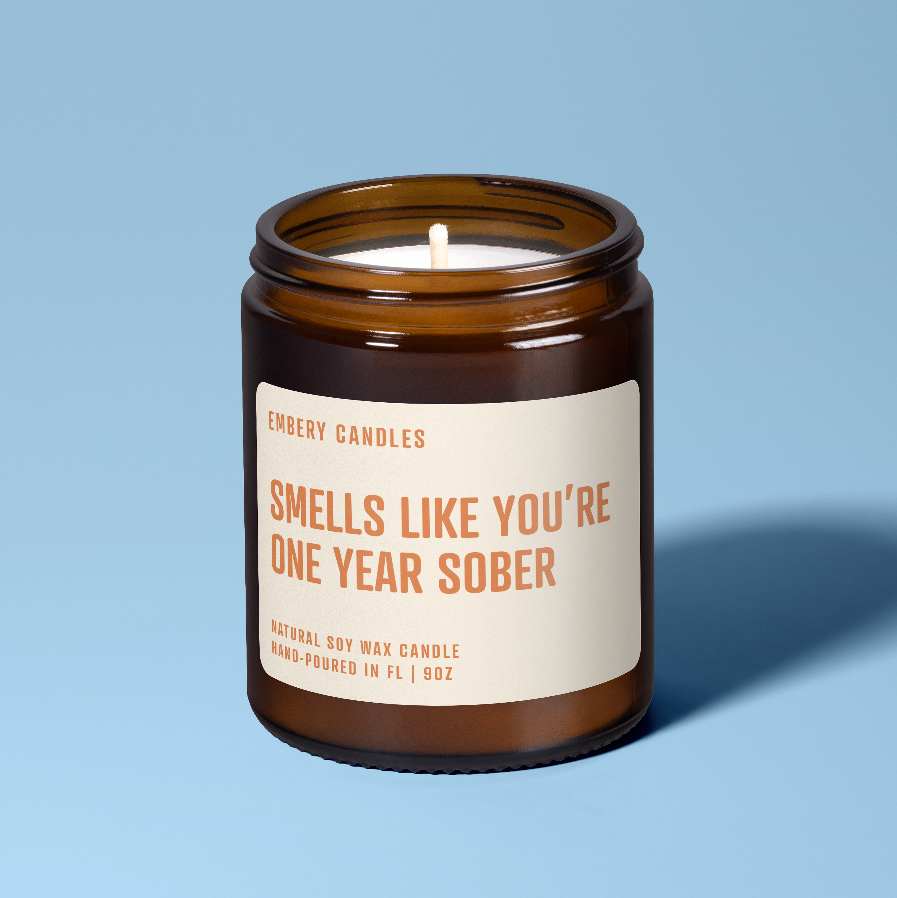 Smells Like You're One Year Sober | Soy Wax Scented Candle