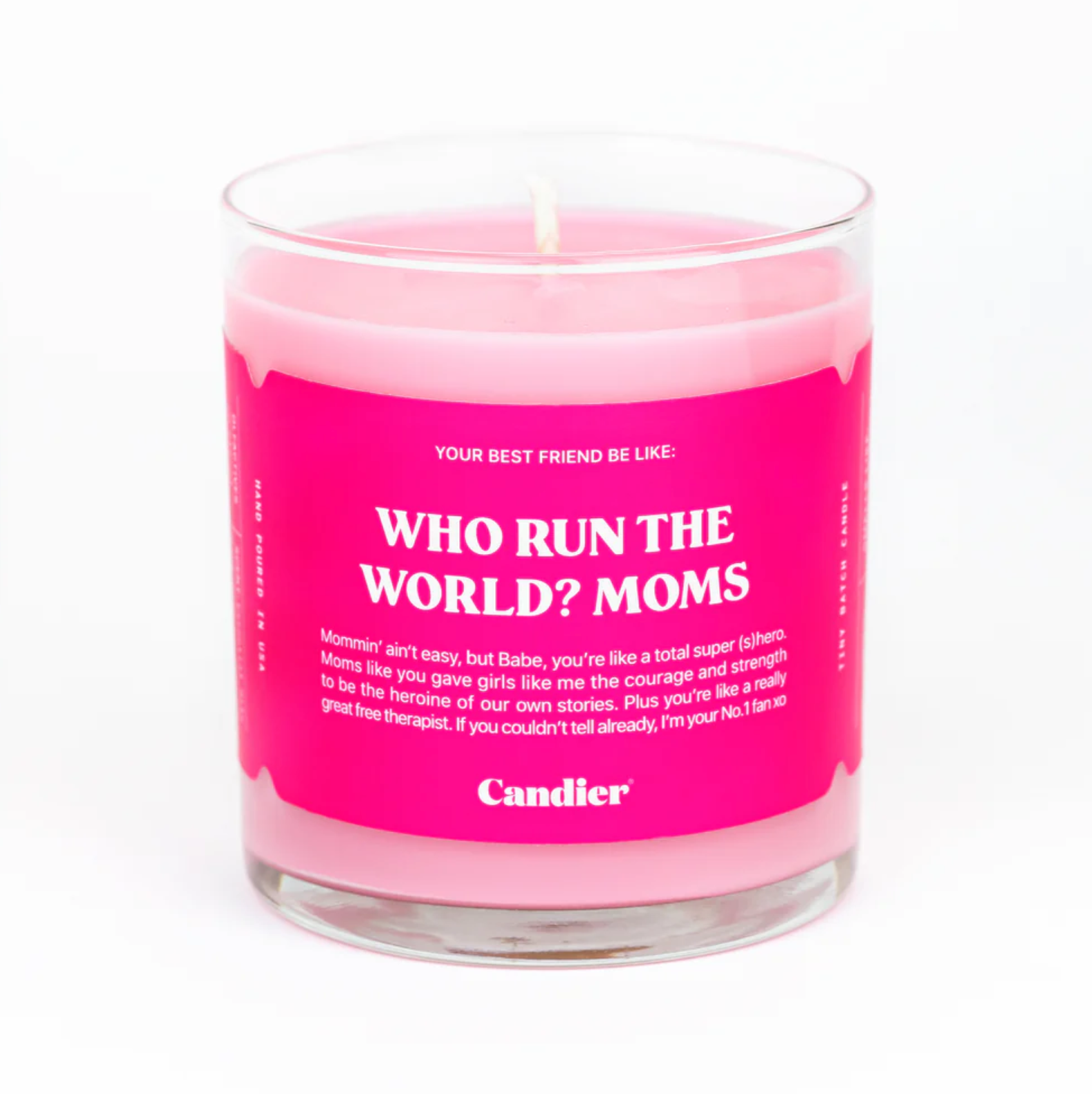 WHO RUN THE WORLD? MOMS. CANDLE